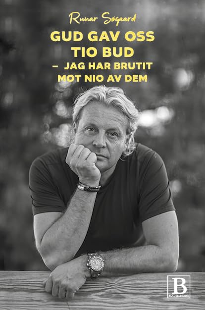 Gud gav oss tio bud : jag har brutit mot nio av dem