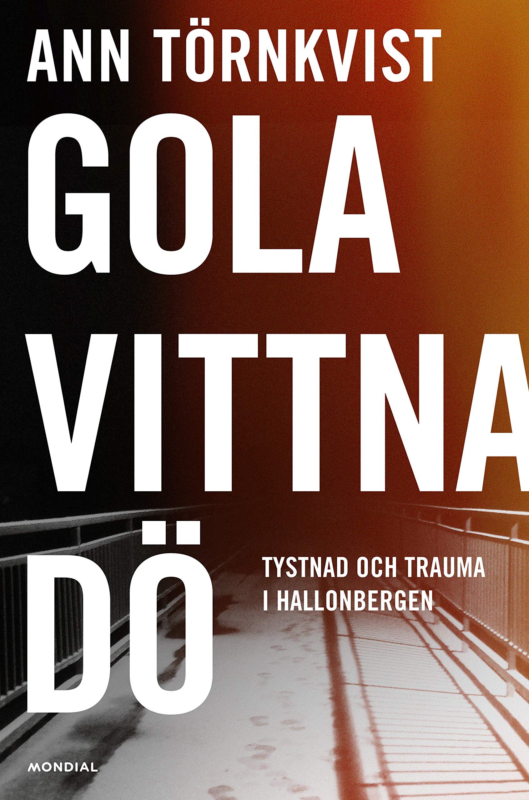 Gola, vittna, dö : tystnad och trauma i Hallonbergen