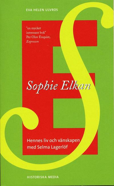 Sophie Elkan : hennes liv och vänskapen med Selma Lagerlöf