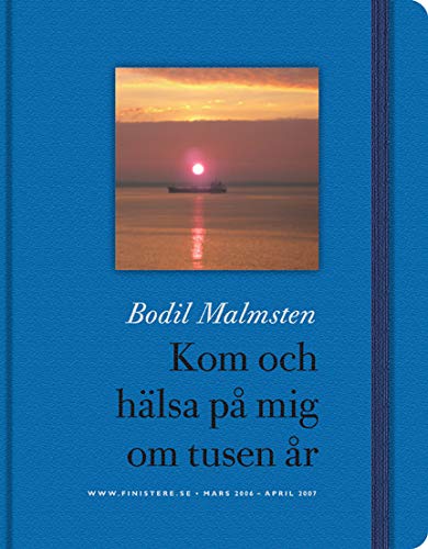 Kom och hälsa på mig om tusen år