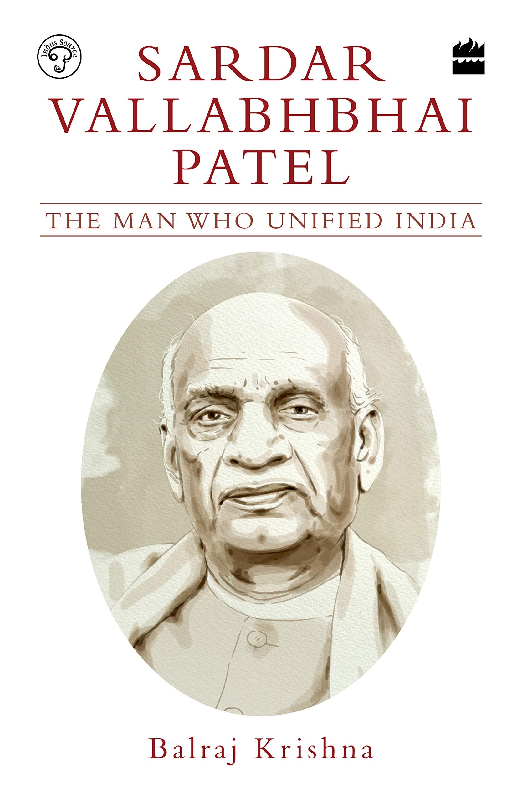 Sardar Vallabhbhai Patel: The Man Who Unified India